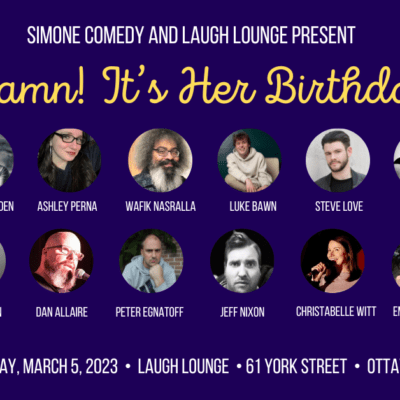 Laugh Lounge Ottawa - Damn! It’s Her Birthday – Sunday, March 5, 2023